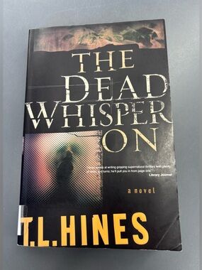 ( 3 for $20) The Dead Whisper On by T.L. Hines